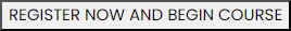 button that says "register now and begin course"